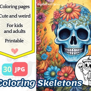 May include: A set of 30 printable coloring pages featuring cute and weird skeletons with floral backgrounds. The text "Coloring Skeletons" is at the bottom of the image.