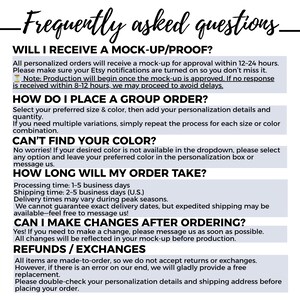 May include: An informational graphic titled Frequently asked questions with black text on a light blue background. It details policies regarding mock-ups, group orders, color selection, processing times, order changes, and refund or exchange policies.