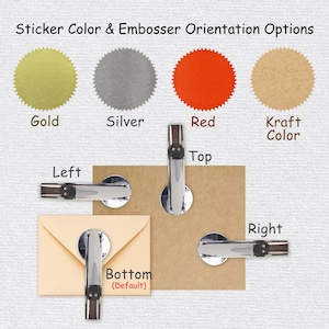 May include: A diagram showing different sticker color and embosser orientation options. The sticker colors are gold, silver, red, and kraft. The embosser orientations are top, left, right, and bottom (default).