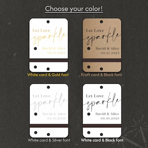 May include: Four rectangular tags with rounded corners, each featuring the words "Let Love Sparkle" and a date. The tags come in white and kraft cardstock with gold, silver, and black fonts. The text "Choose your color!" is at the top.