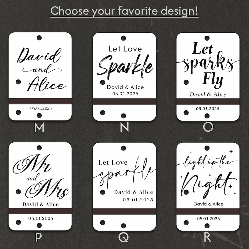 May include: White rectangular tags with various phrases in elegant script, including "David and Alice," "Let Love Sparkle," and "Let Sparks Fly." Each tag has a dark brown band and the date 05.01.2025. The text "Choose your favorite design!" is at the top.