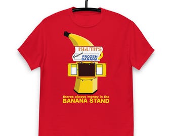 Theres Always Money in the Banana Stand Quote T-shirt
