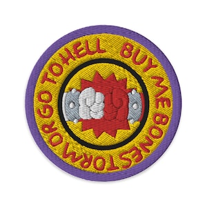 Buy me Bonestorm or go to Hell Quote 3" Embroidered Patch