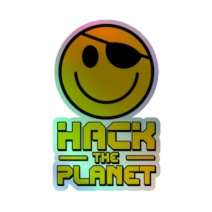 Hack the Planet Holographic Sticker