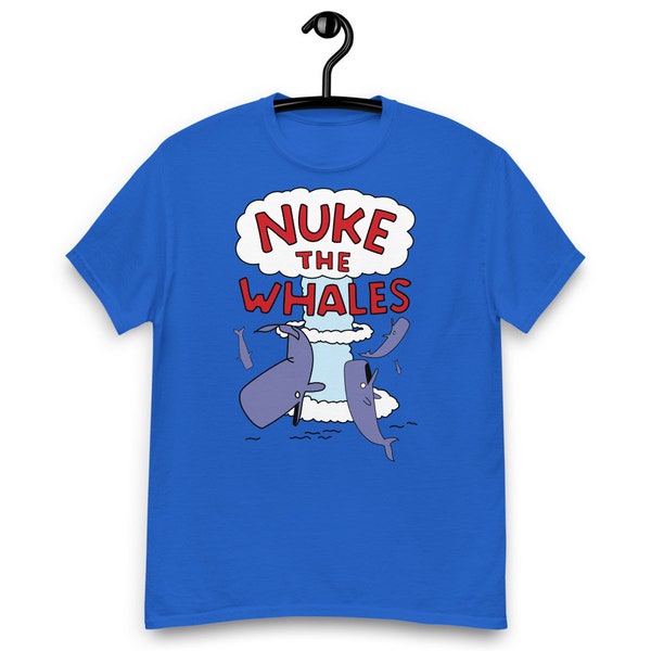 Nuke the Whales T-shirt