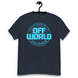 A New Life Awaits you in the Offworld Colonies Sci-fi T-shirt
