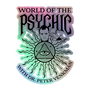 May include: A holographic sticker featuring the text WORLD OF THE PSYCHIC WITH DR. PETER VENKMAN. The design includes a black line art illustration of a person pointing to their temple above an eye inside a pyramid, surrounded by radiating sun rays.