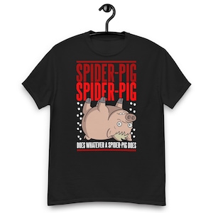 Könnte beinhalten: Schwarzes T-Shirt mit einer Cartoon-Illustration eines Schweins in Spinnenpose. Der rote Text wiederholt "SPIDER-PIG" und darunter steht "DOES WHATEVER A SPIDER-PIG DOES".