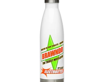 Película Idiocracia - El agua es para los inodoros - Bebe agua Brawndo de acero inoxidable.
