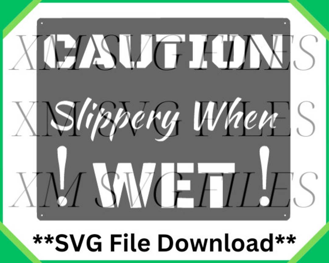 Caution Slippery When Wet Sign SVG File SVG Digital Download Etsy