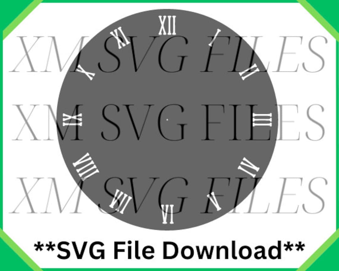 Roman Numeral Clock SVG File, SVG Digital Download, Instant Download ...