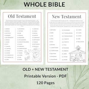 May include: A printable PDF of the Old and New Testaments, featuring a list of books from Genesis to Revelation. The cover includes the text "WHOLE BIBLE" and "OLD + NEW TESTAMENT". It has 120 pages.