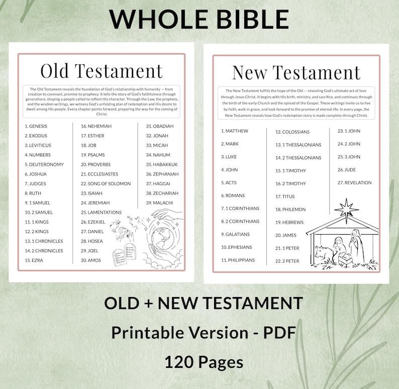 May include: A printable PDF of the Old and New Testaments, featuring a list of books from Genesis to Revelation. The cover includes the text "WHOLE BIBLE" and "OLD + NEW TESTAMENT". It has 120 pages.