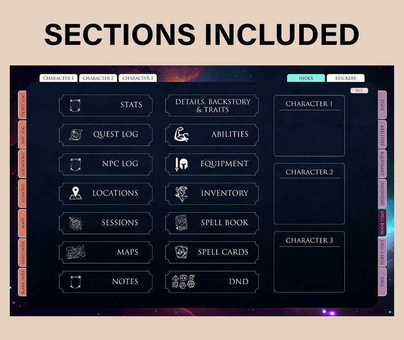 May include: A digital planner template for Dungeons and Dragons (D&D) games. The template includes sections for character details, stats, quest logs, abilities, equipment, inventory, spell books, spell cards, locations, sessions, maps, and notes.