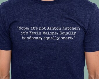Office Merch | Kevin Quote T-Shirt | Womens Mens | Gifts For The Office Fans