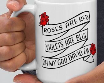 Schitts Creek | Alexis Rose Quote | Ew David | 15oz Glossy White Mug Travel