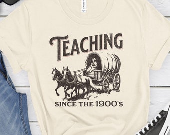 Funny Teaching Since the 1900s Teacher Shirt, Veteran Teacher Gift, Be Patient Im from the 1900s Teachers T-Shirt, Funny Retirement Gifts