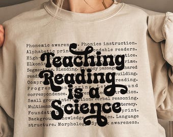 Science of Reading Teacher Sweatshirt, Literacy Coach Shirt, Interventionist Sweatshirt,1st Grade Phonics Sweater,Kindergarten Teachers Gift
