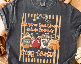 Comfort Colors® Fall Teacher Shirt, Cozy Season Fall Teachers T-Shirt, Autumn Pumpkin Coffee Spice Latte Shirt, Back to School Gift Shirts