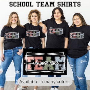 Administrative Team Shirt,School Admin Team Tshirt,Matching Admin Shirts,Principal Shirt,Assistant Principal Gift,School Leadership Team