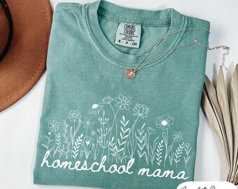 Comfort Colors® Floral Homeschool Mama Shirt, Homeschooling Mom Gift, Christian Mama Shirt, Wildflower Mother's Day Tshirt,Gifts for Mothers