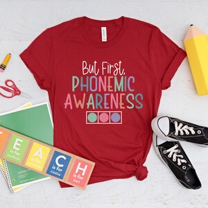 But First Phonemic Awareness Shirt, Reading Teacher Gift,Reading Specialist Tshirt,Science of Reading,Intervention Team, Interventionist Tee image 5