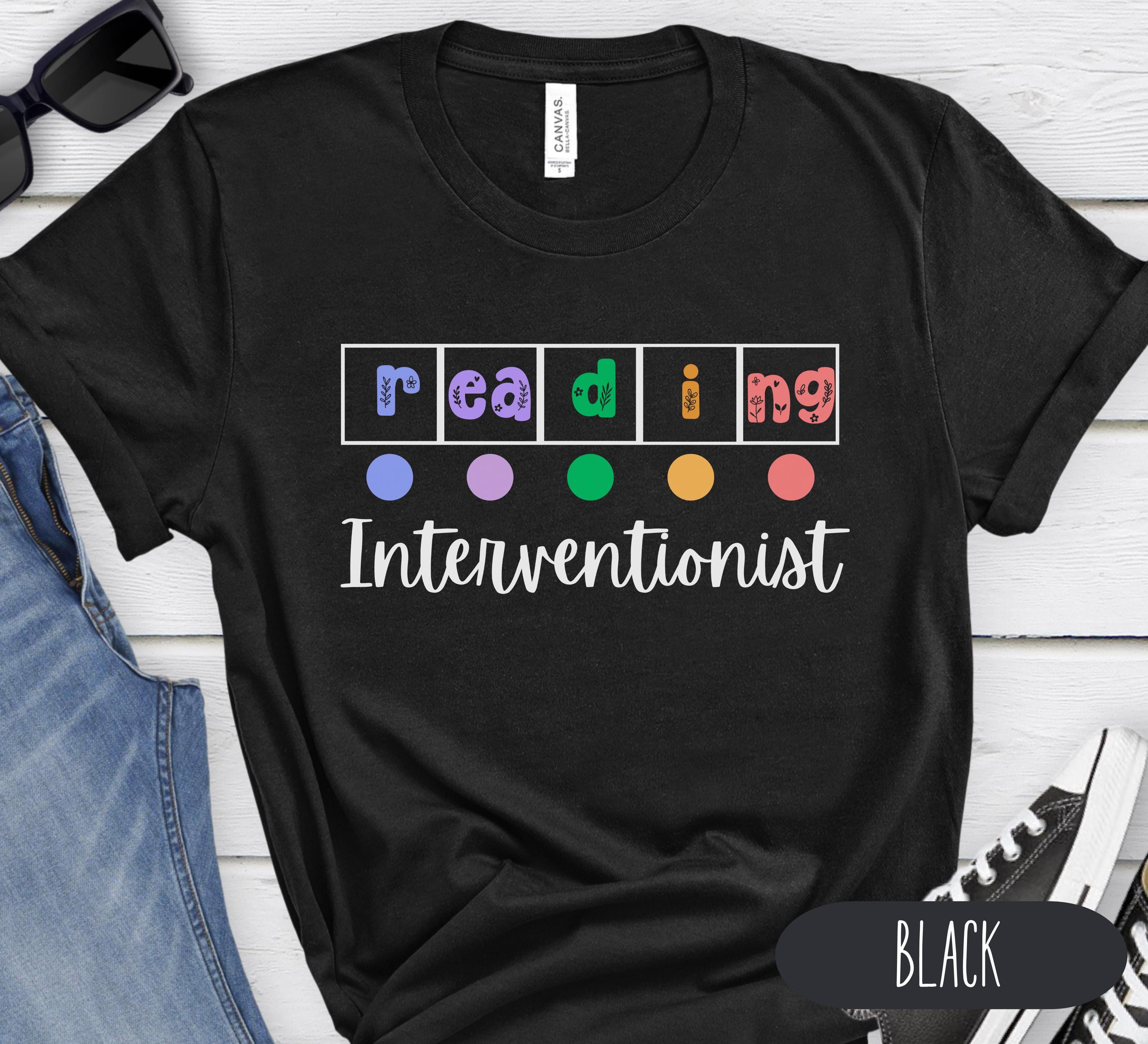 Reading Interventionist Shirt, Reading Teacher Gift, Science of Reading, Intervention Teacher, Phonics Reading T-Shirt Tee, Literacy Coach