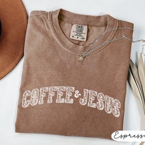 Comfort Colors® Coffee & Jesus Shirt, Faux White Lace Christian T-shirt, Faith Shirts, Easter Gift, Coffee Lover T Shirt, Religious Gifts