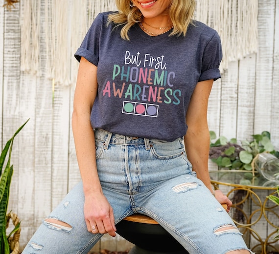 But First Phonemic Awareness Shirt, Reading Teacher Gift,Reading Specialist Tshirt,Science of Reading,Intervention Team, Interventionist Tee