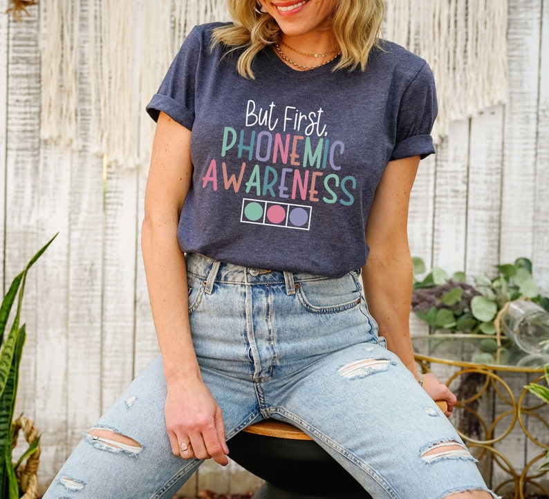 But First Phonemic Awareness Shirt, Reading Teacher Gift,Reading Specialist Tshirt,Science of Reading,Intervention Team, Interventionist Tee image 1