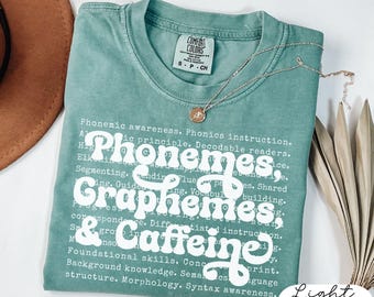 Comfort Colors® Phonemes Graphemes Caffeine Shirt, Reading Teacher T-Shirt, Literacy Coach Tshirt, Science of Reading Teachers Tee Gift
