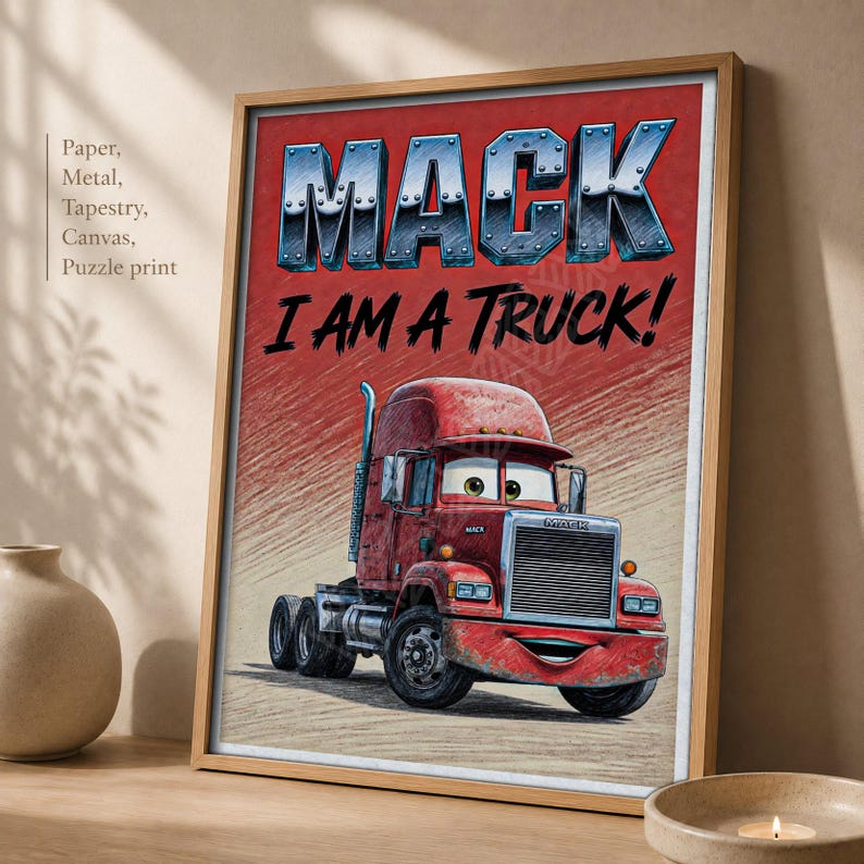 May include: A framed wall art print featuring a red cartoon truck with large eyes and a smiling bumper. The text MACK appears in large metallic blue letters at the top, followed by the black text I AM A TRUCK! The background has a textured red and beige sketch-like appearance.