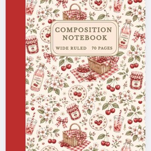 May include: A composition notebook with a red spine and a cream-colored cover featuring a repeating pattern of cherry jam jars, cherry lemonade, picnic baskets, and cherry blossoms. The center label reads COMPOSITION NOTEBOOK WIDE RULED 70 PAGES.