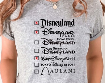 Disneyland List Shirt, Disneyworld Bucket List T Shirt, Disneyland Resort Shanghai Paris Hong Kong Tokyo Aulani T Shirt