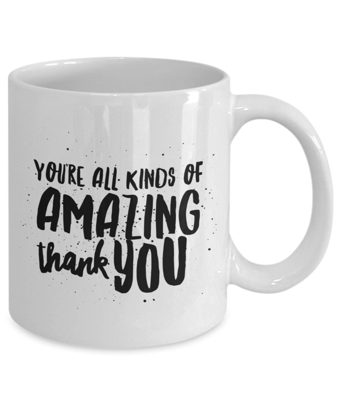 Thank You Mug Appreciation Gift Mug You're All Kinds of Etsy