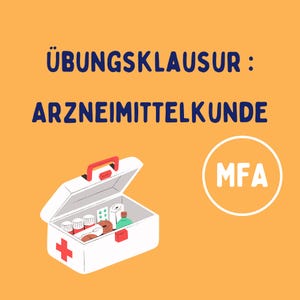 Può includere: Un kit di pronto soccorso bianco aperto con una croce rossa sul davanti è pieno di vari rifornimenti medici. Il testo "Übungsklausur: ARZNEIMITTELKUNDE" è sopra il kit, e "MFA" è in un cerchio a destra. Lo sfondo è di colore arancione solido.
