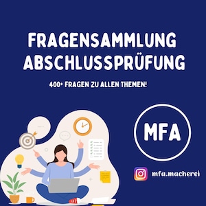 Könnte beinhalten: Eine blaue und weiße Illustration einer Person mit mehreren Armen, die Aufgaben jongliert, darunter ein Laptop, eine Uhr, ein Ziel, eine Glühbirne und eine Checkliste. Der Text "FRAGENSAMMLUNG ABSCHLUSSPRÜFUNG 400+ FRAGEN ZU ALLEN THEMEN!" befindet sich oben im Bild. Der Text "MFA" befindet sich in einem Kreis unten rechts im Bild. Der Text "mfa.macherei" befindet sich unter dem Kreis.