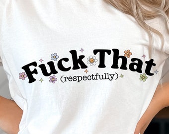F That Png, Funny PNG, Trendy PNG, Retro png,Y2K png, Mental Health png, Sublimation Design, Trendy shirt png,Sarcastic png,Digital Download