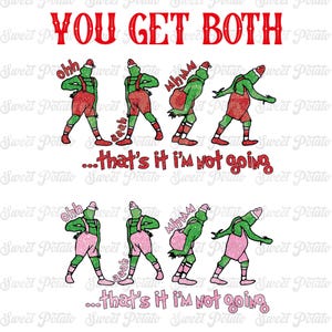 Puede incluir: Un diseño gráfico con un personaje verde con gorro de Papá Noel y pantalones cortos rojos, con el texto "YOU GET BOTH" y "...that's it I'm not going". El personaje se muestra en varias poses, con el mismo diseño en rosa.