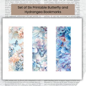 May include: Set of six printable bookmarks featuring butterfly and hydrangea designs. The bookmarks showcase watercolor illustrations in shades of blue, pink, and white. Each bookmark is rectangular and features floral and butterfly elements.