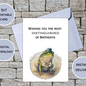 Puede incluir: Una tarjeta imprimible de 5x7 pulgadas con una rana verde que lleva un sombrero de copa y una pajarita. La tarjeta dice "Wishing you the most distinguished of birthdays".
