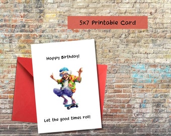 Printable Birthday Card - Let the Good Times Roll - Blank Card