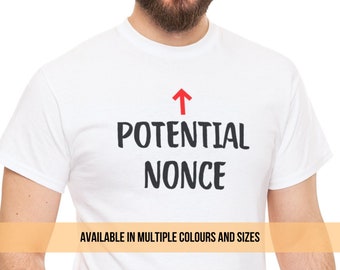 Men’s Stag Do T-Shirt “Potential Nonce” Print | Adult Humour | Funny T-Shirts | Available in Multiple Colours and Sizes