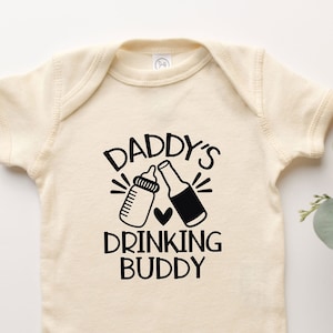 Daddy&#39;s Drinking Buddy Organic Cotton Baby Bodysuit - Funny Infant Babysuit