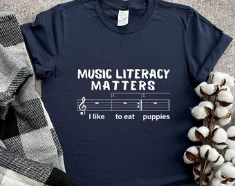 Music Literacy Matters T-Shirt: Funny Musician Gift