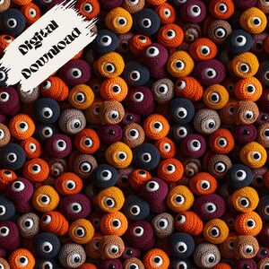 May include: A seamless pattern of crocheted eyeballs in various colors, including orange, brown, black, and maroon. The eyes are arranged in a random pattern, creating a whimsical and spooky design.