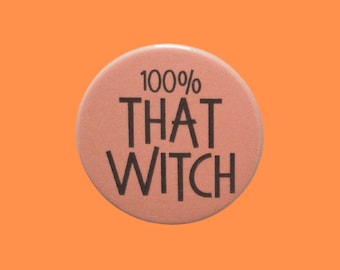 That Witch Badge: Handmade Metal Pin - 38mm