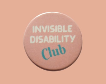 Handmade Invisible Disability Awareness Pin Badge