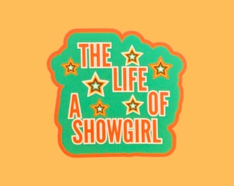 The life of a Showgirl Vinyl Sticker - Handmade UK