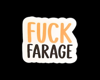 Farage statement sticker Vinyl Sticker - Handmade UK